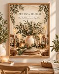 Dining Room the best times are together quote with sage greenery, white flowers, ceramic jug, candles and rustic table setting; print only, frame not included