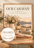 Our Caravan a home away from home quote with daisies, lantern, mug, knitted blanket and lakeside sunset; framed and ready to hang badge